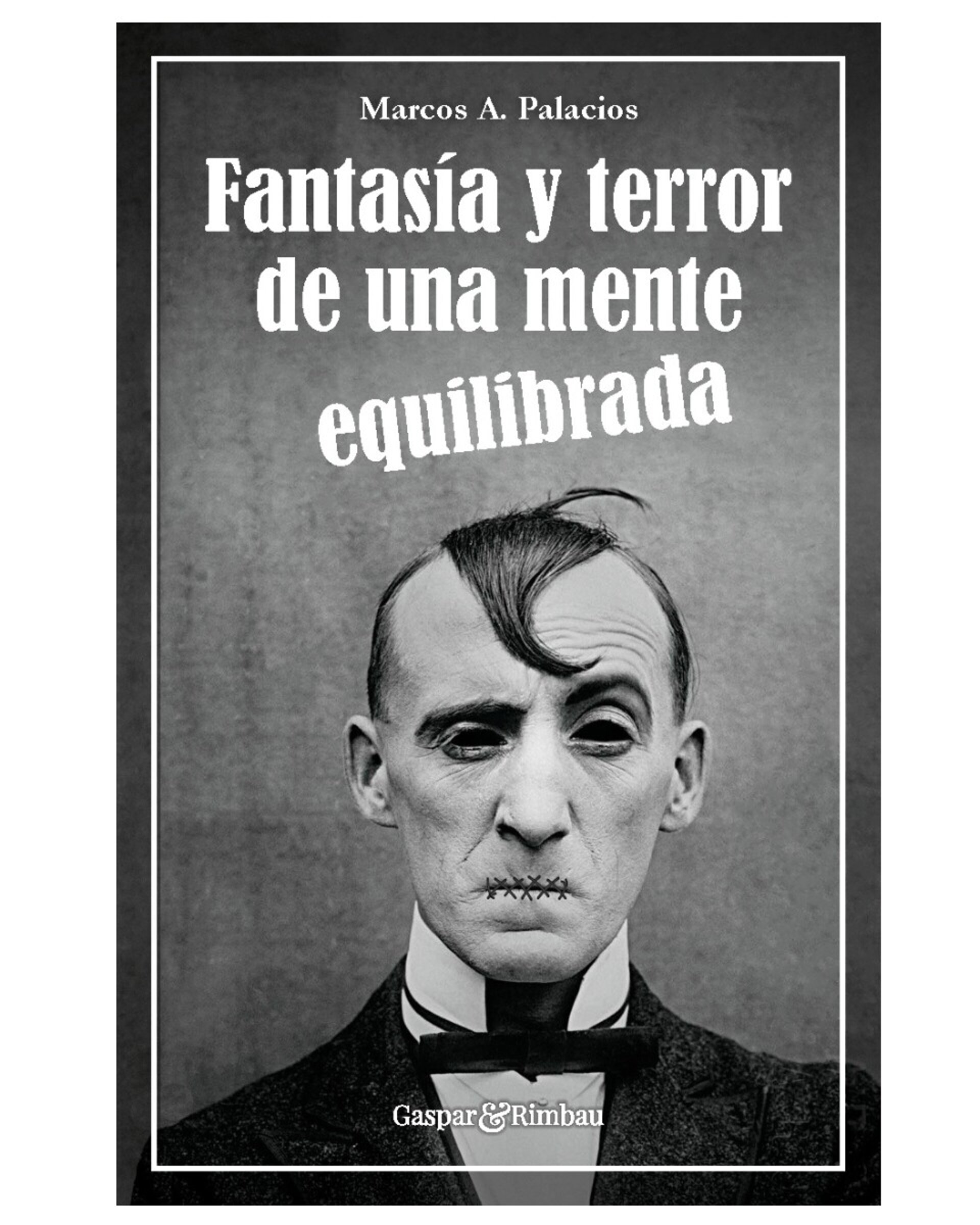 Fantasía y terror de una mente equilibrada - 1